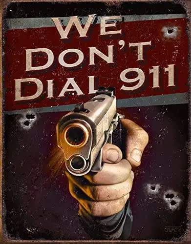 

We Don't Dial 911 Classic Old Fashioned Vintage Advertising Metal Tin Sign