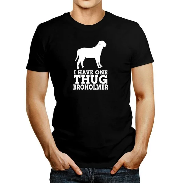 

I have one thug Broholmer T-shirt