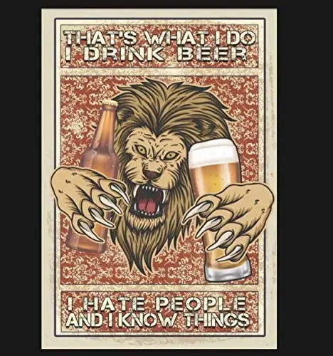

Vintage I Drink Beer Hate People and Know Things Sign, Drink Sign, Vintage Sign. Retro Wall Sign, Beer signTin Sign 12x17inch