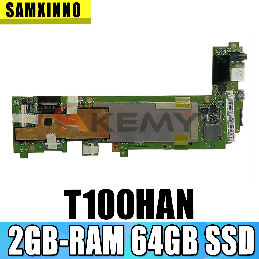 

T100HAN Motherboard Z8500 CPU 2GB RAM 64G SSD For ASUS Transformer book T100H T100HA T100HN T100HAN tablet mainboard