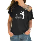 Все, что вам нужно-это немного вера доверие и фальшивая пыль, Забавный Teeshirt, женские свободные Асимметричные перекрестные бандажные топы, футболка