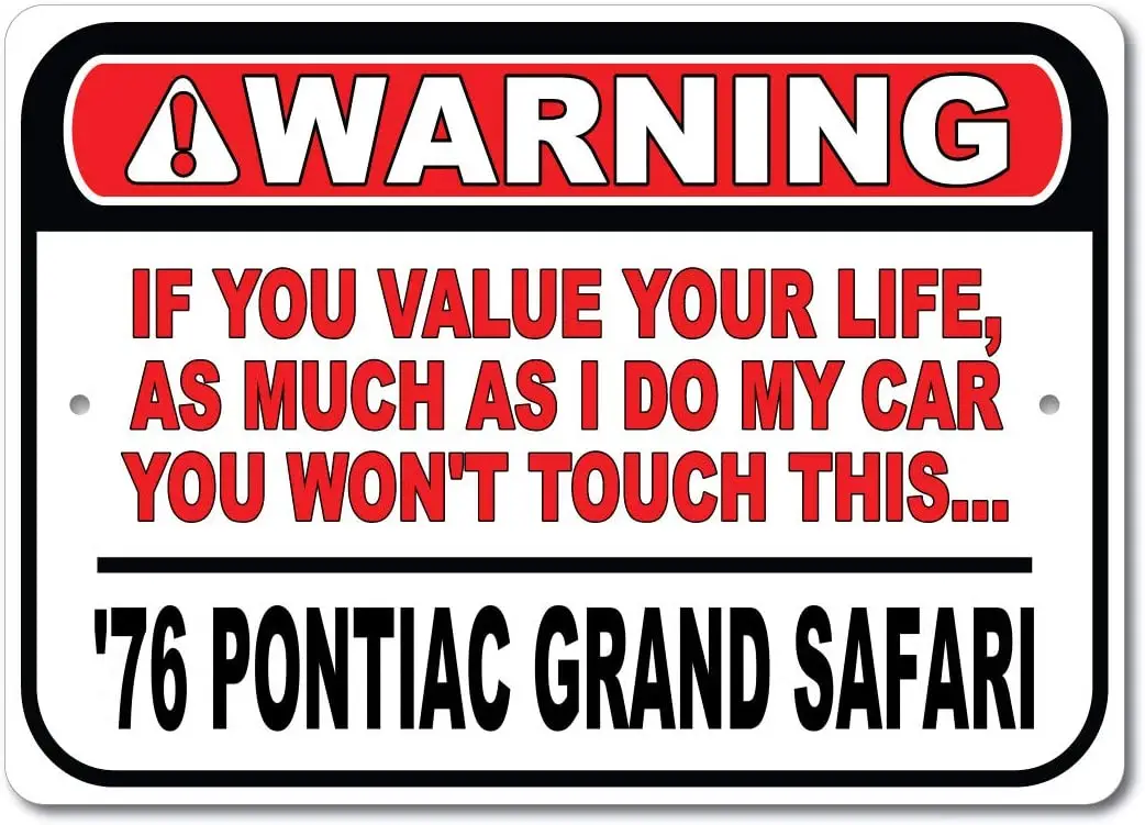 

1976 76 Pontiac Grand Safari Don't Touch My Car, Metal Wall Decor, Garage Sign, GM Car Sign - 14*10cm