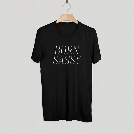 Футболка Born Sassy графическая футболка со слоганом забавная идеальный подарок moletom