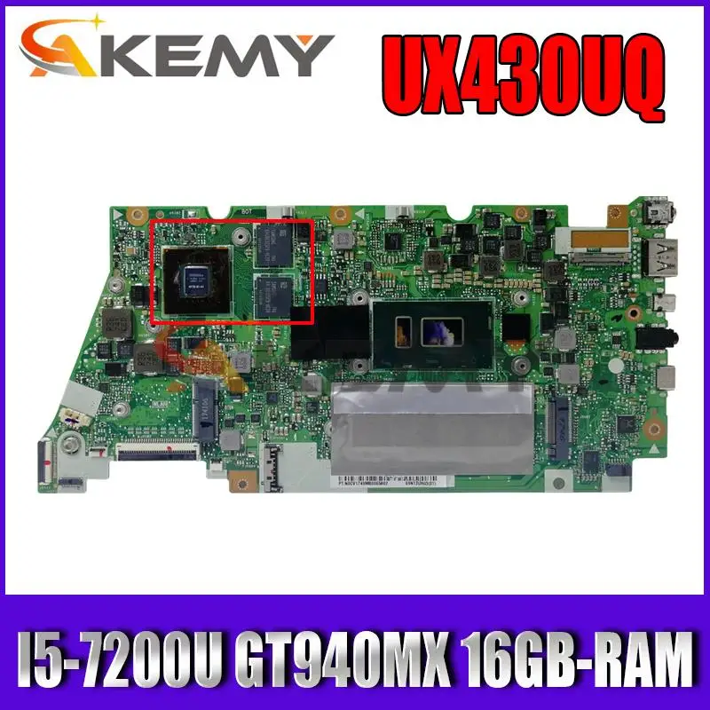 

Материнская плата Akemy UX430UQ для ноутбука ASUS ZenBook UX430UQ UX430UQK UX430UN UX430U, оригинальная материнская плата 16GB-RAM, I5-7200U GT940MX