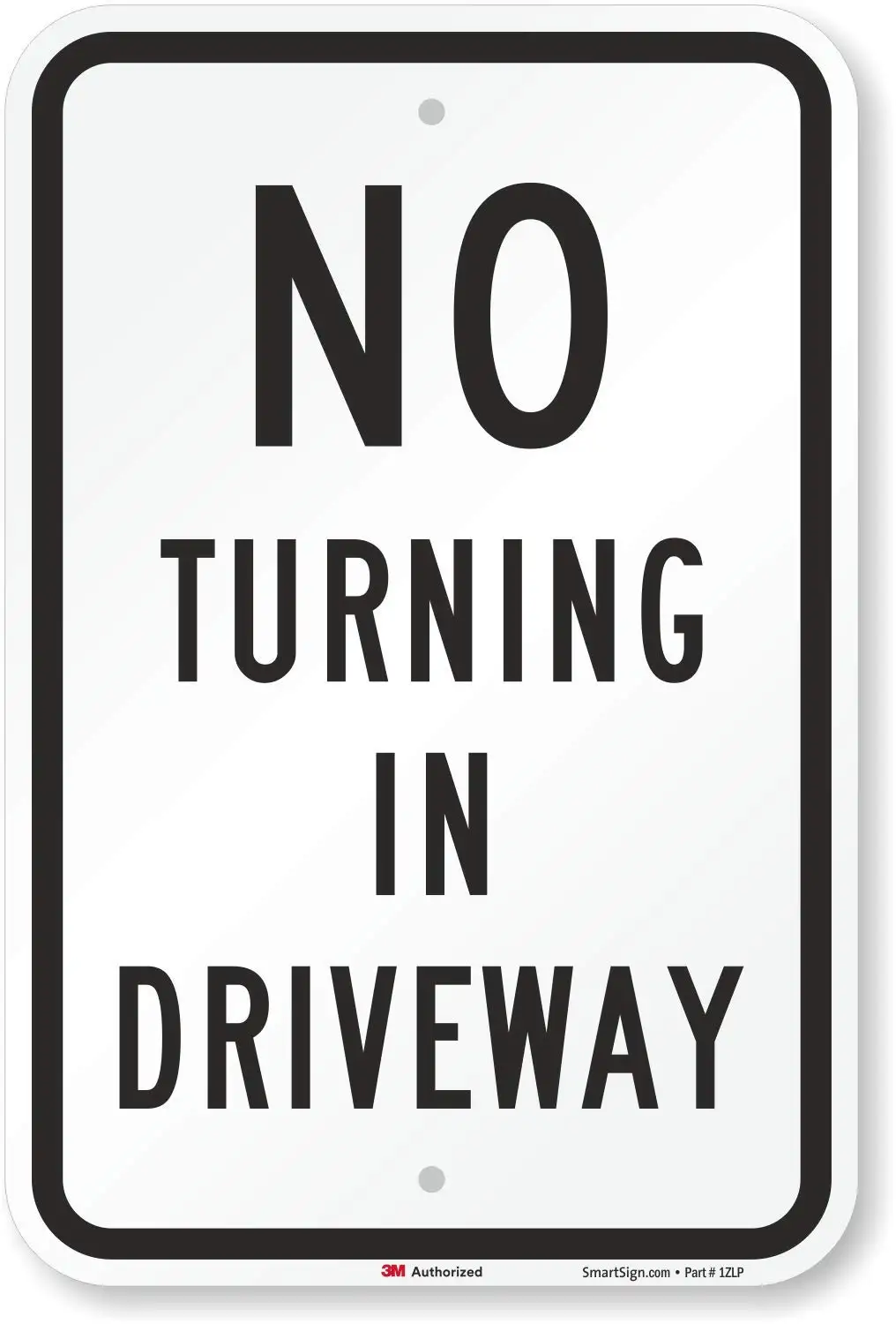 

SmartSign "No Turning in Driveway" Sign | 12" x 8" 3M High Intensity Grade Reflective Aluminum