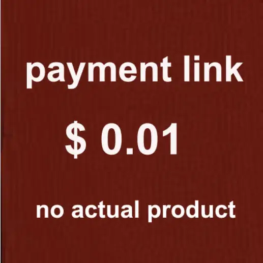 

Payment link only, no actual product concerning, Only for special extra payment to us