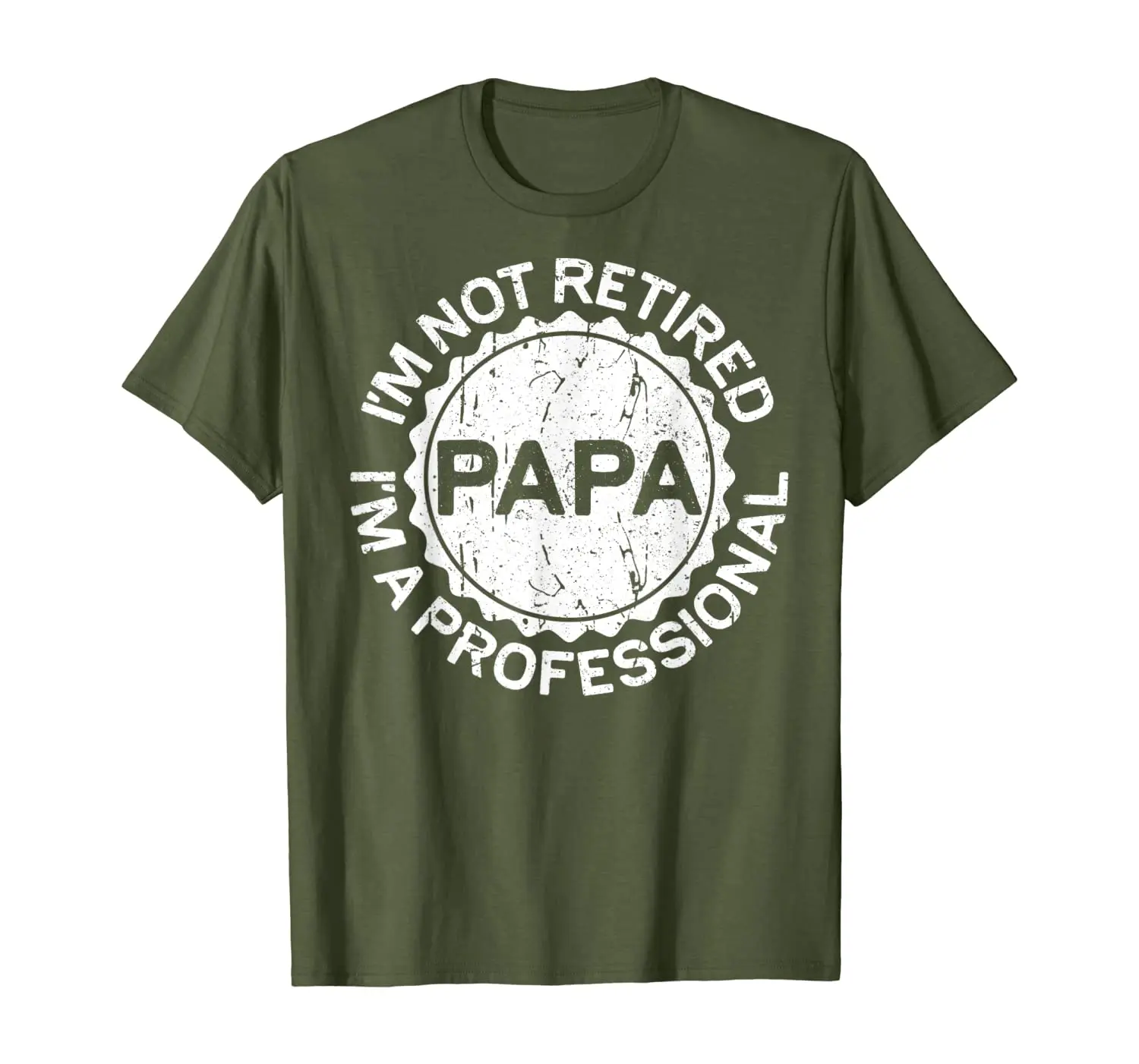 

Mens I'm Not Retired I'm A Professional Papa T-Shirt T-Shirt