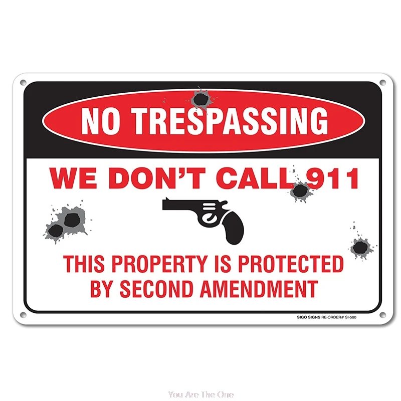 

Shabby Metal Tin Signs NO trespassing! We don't call 911. This property is protected by second amendment Retro Pub Funny Bar Tin