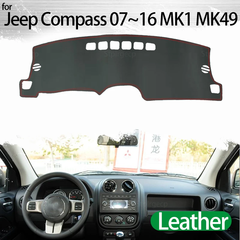

for Jeep Compass 2007~2016 MK1 MK49 Leather Dashmat Dashboard Cover Pad Dash Mat Carpet Car Styling Accessories