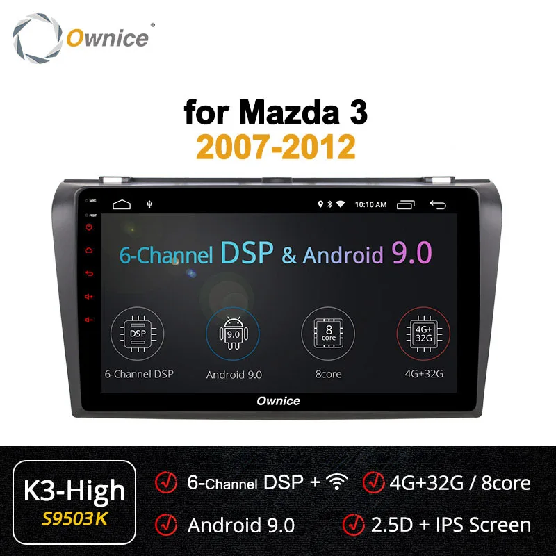 S9503 K3-High Ownice k3 k5 k6 Автомобиль Радио Навигация DVD плеер для MAZDA 3 2007 2008 2009-2012 Android 9,0 Octa Core 4 аппарат не привязан к оператору сотовой связи 360 панорама DSP SPDIF - Цвет: S9503 K3-High
