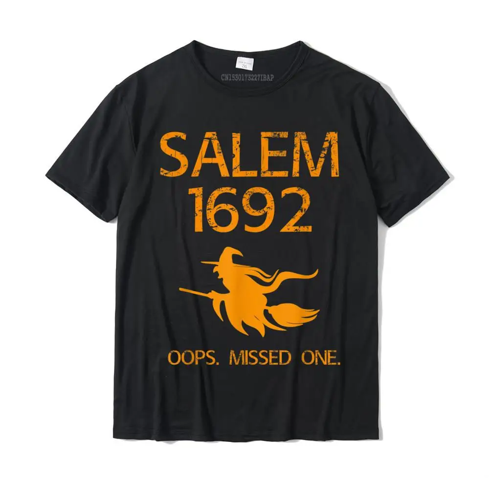 

Salem Witch Trials Funny Oops Missed One Halloween Gift T-Shirt Tops Tees Graphic Kawaii Cotton Male Top T-Shirts Design