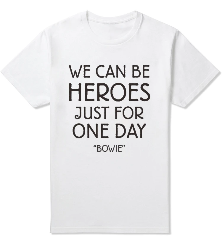 

New David Bowie T Shirts Men Short Sleeve Fashion 2020 Rock Bowie WE CAN BE HEROES JUST FOR ONE DAY T Shirt