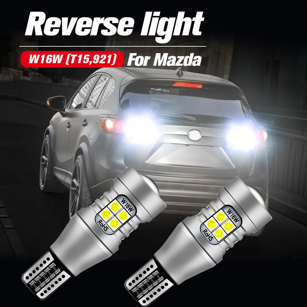 

2pcs LED Reverse Light Blub Backup Lamp W16W T15 921 Canbus For Mazda 2 5 6 CX-3 2016-2019 CX-5 CX-9 MX-5 Miata RX-8 Tribute