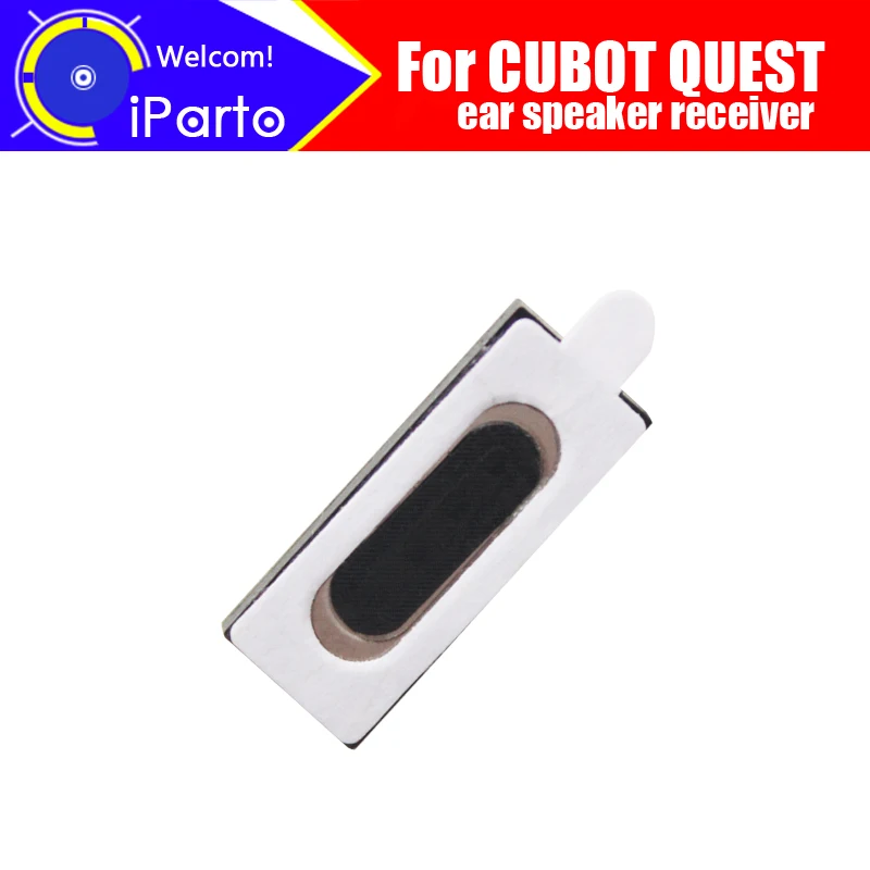 CUBOT QUEST Earpiece 100% New Original Front Ear speaker receiver Repair Accessories for CUBOT QUEST Mobile Phone