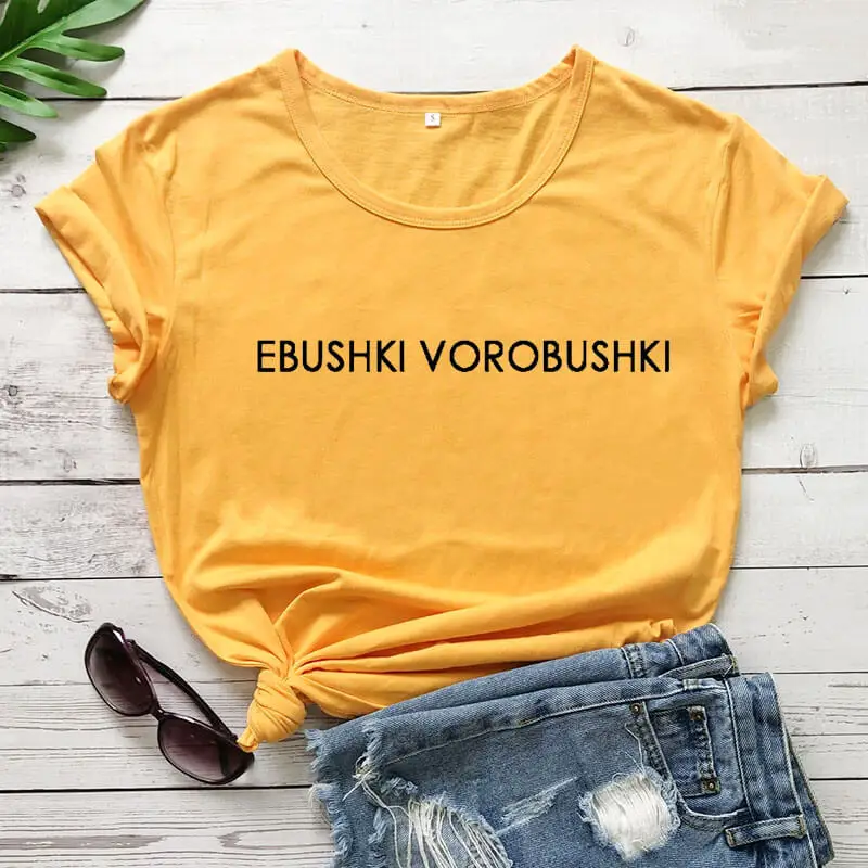 EBUSHKI VOROBUSHKI русскими буквами Новое поступление женские забавные повседневные