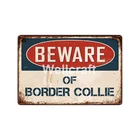 WellCraft Be ware of border collie, металлическая табличка, настенные оловянные плакаты, винтажная живопись, индивидуальный Декор