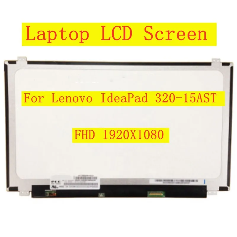 

15.6" For Lenovo IdeaPad 320-15AST matrix display FHD 1920X1080 for ideapad 320 laptop screen panel repalcement