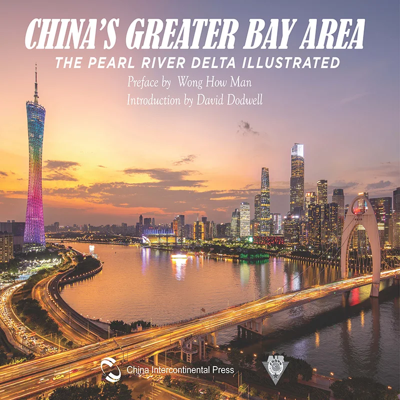 China’s Greater Bay Area: The Pearl River Delta Illustrated