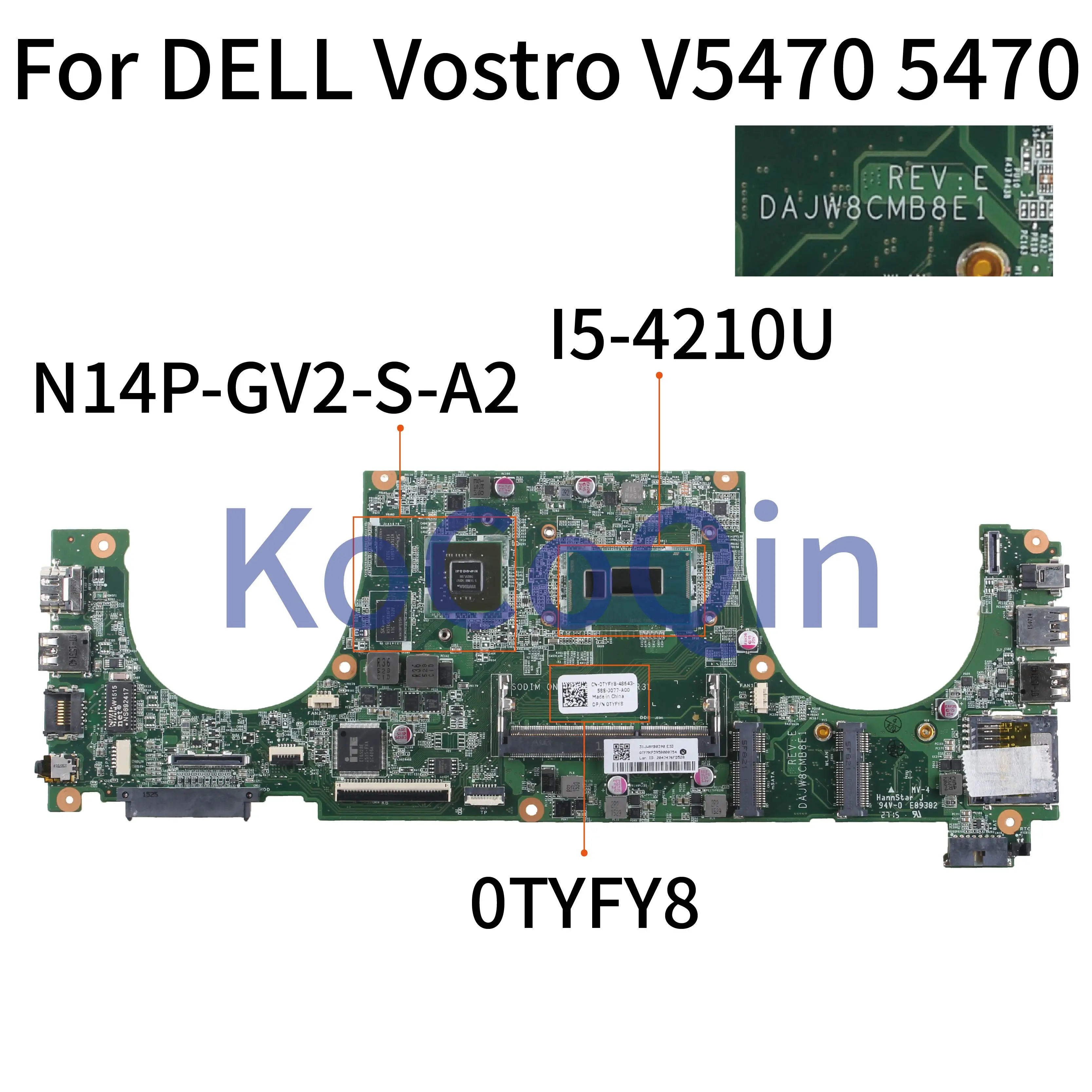 KoCoQin материнская плата для ноутбука DELL Vostro 5470 V5470 Core I5 4210U SR1EF CN 0TYFY8 DAJW8CMB8E1 N14P GV2 S
