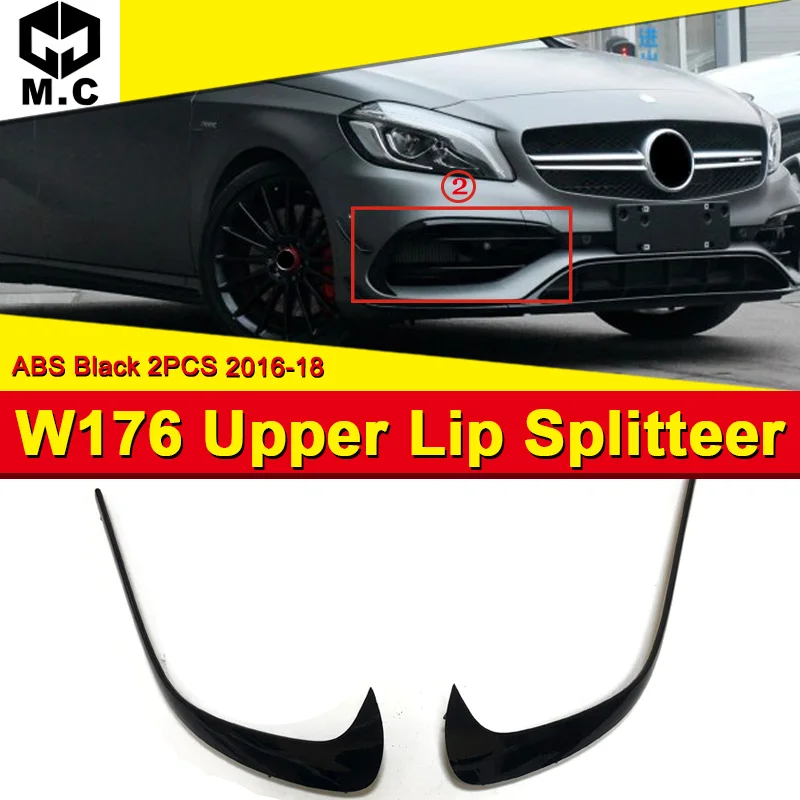W176FSSFABSYC Подходит для merceesmb A-Class W176 передний верхний губной разветвитель спойлер 2 шт. ABS Материал черный A180 A200 A250 A45 вид - Color: W176FSSFABSYC
