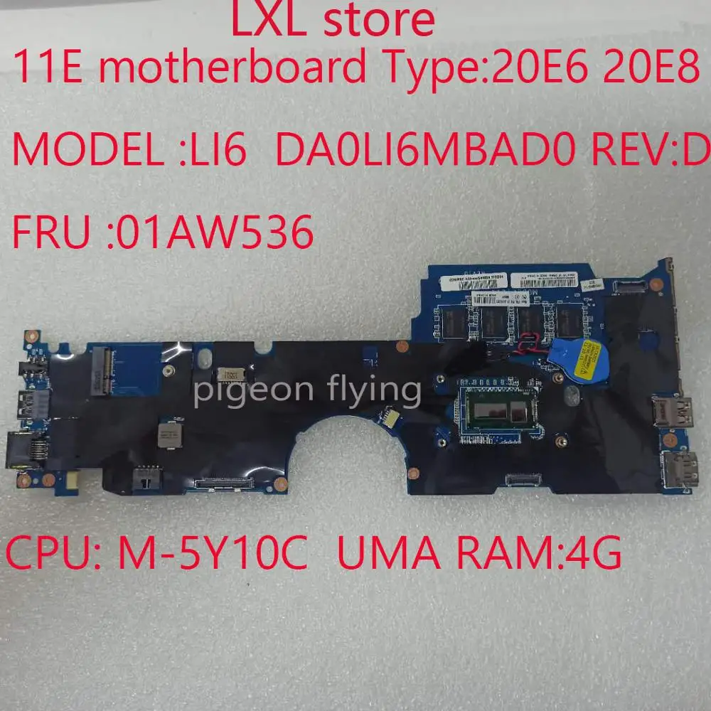 

Материнская плата Yoga 11E для Thinkpad 20E6 20E8 Модель: LI6 DA0LI6MBAD0 REV:D FRU 01AW536 CPU: M-5Y10C UMA RAM:4G тест