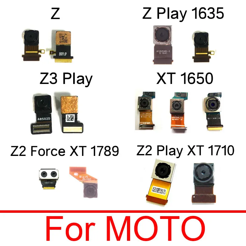

Front Facing Camera & Main Rear Camera Module For Motorola Moto Z XT1650 Z Play XT1635 Z2 Play XT1710 Z2 Force XT1789 Z3 Play