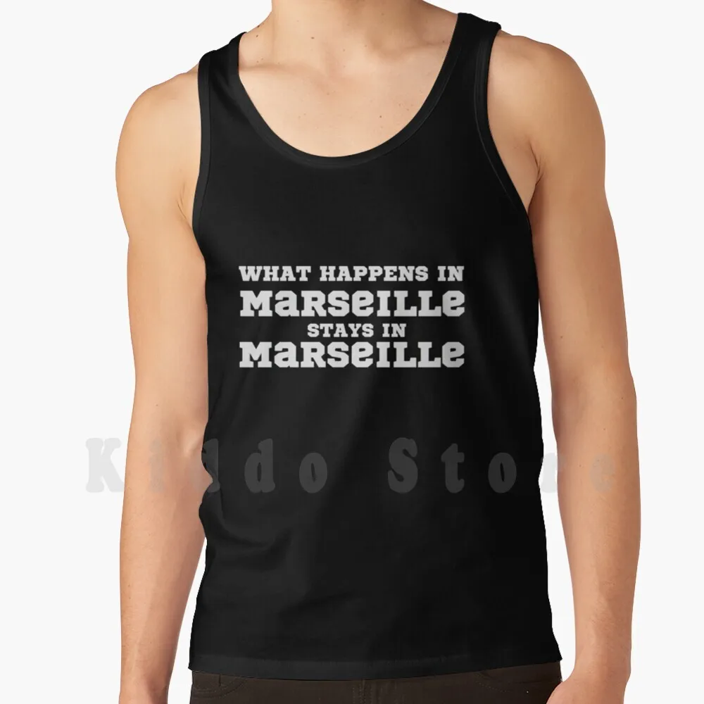 

What Happens In Marseille Stays In Marseille Tank Tops Vest Sleeveless France French I Love France France Cities France