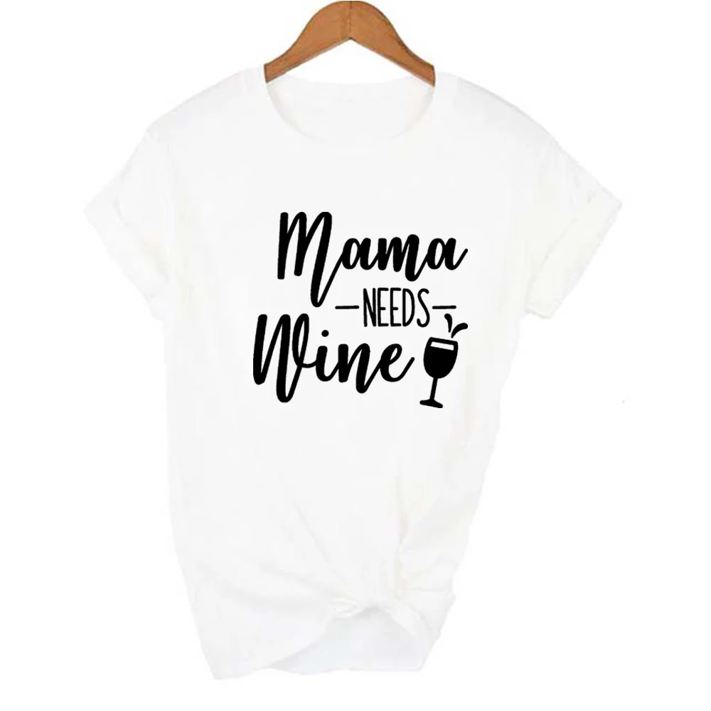 Женская футболка с надписью momama Needs Wine коротким рукавом забавная летняя одежда