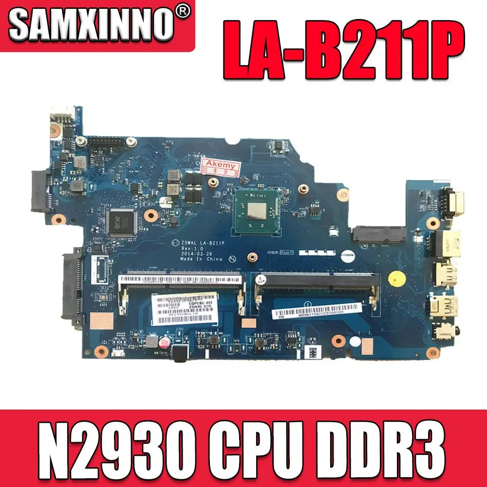

E5-511 motherboard mainboard for Acer laptop Z5WAL LA-B211P Rev:1.0 NBMPL11001 with CPU:N2930 DDR3 100% test OK