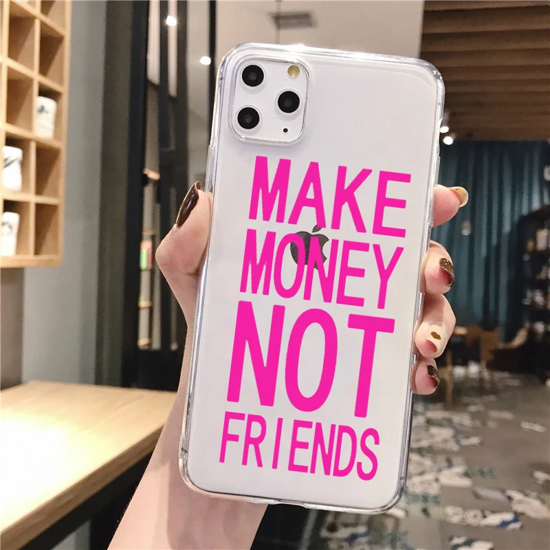 Funny make money not friends Soft Silicone Tpu phone Case for iPhone 12pro 11Pro 13PRO Max XR XS 8 7 6s Plus 12mini SE cover | Мобильные