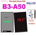 10 дюймов AAA для оптики + сменная ЖК-дисплей для Acer Iconia Tab B3-A50 ЖК-дисплей Экран дисплея запасная часть Бесплатные инструменты