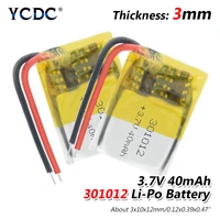 hot 40mah 3 7v 301012 lithium polymer lipo rechargeable battery for gps mp3 mp4 pad dvd bluetooth compatible headphone speaker