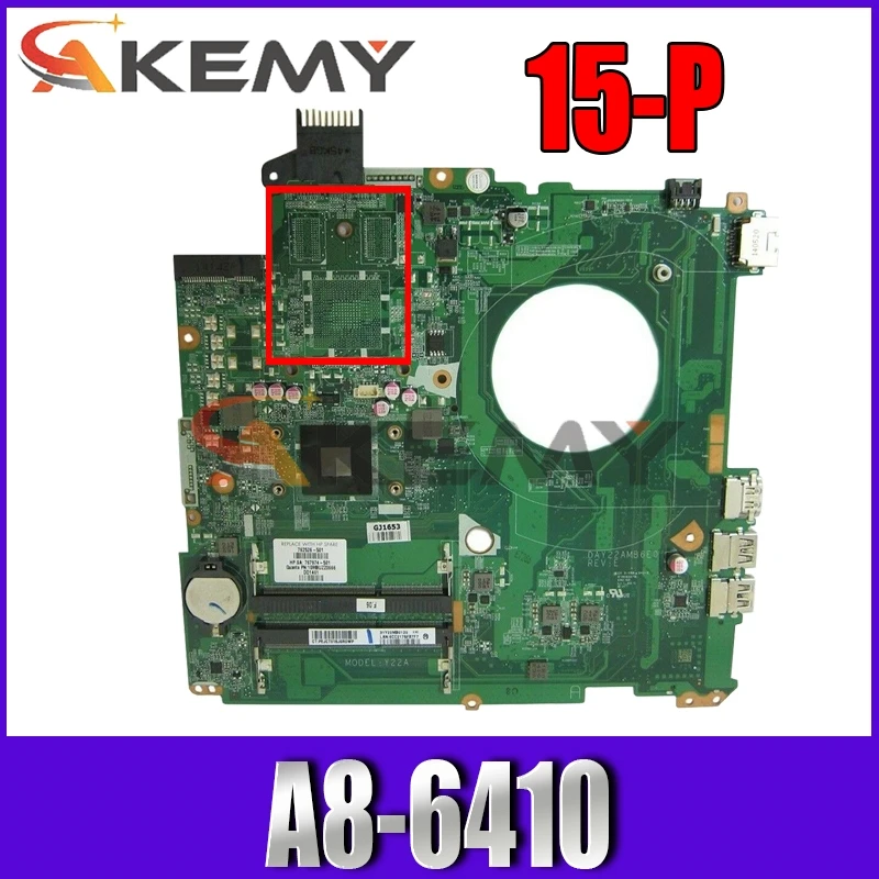 

FOR HP 15-P Laptop Motherboard Mainboard DAY22AMB6E0 762526-501 With A8-6410 CPU DDR3 100% Tested Fast Ship