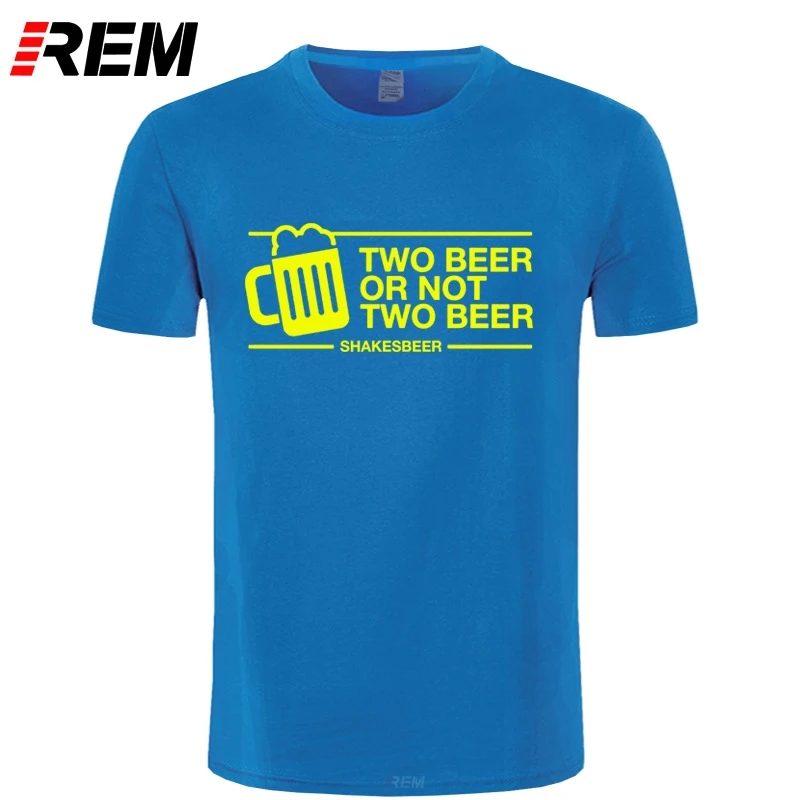 REM Two Beer Or not Футболка мужская забавная Повседневная хлопковая модная