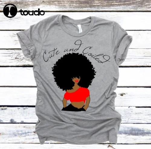 

Natural Hair Cute And Coiled Melanin Black Girl Magic Women T Shirt Sport Grey