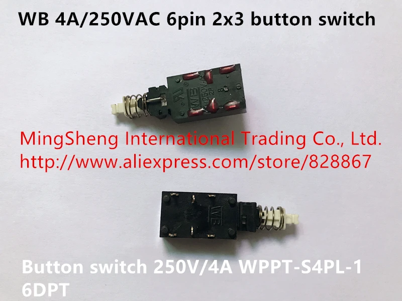 Фото Оригинальный Новый кнопочный переключатель 100% WB 4A/250VAC 6pin 2x3 6DPT 250V/4A wppt-s4pl-1 Оригинальный Новый кнопочный переключатель 100% WB 4A/250VAC 6pin 2x3 6DPT 250V/4A wppt-s4pl-1