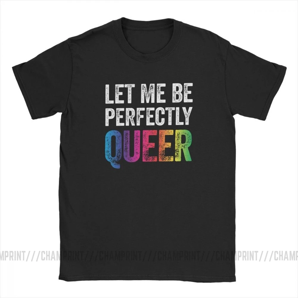 Футболка мужская хлопковая с надписью Let Me Be perfect Queer|Мужские футболки| |
