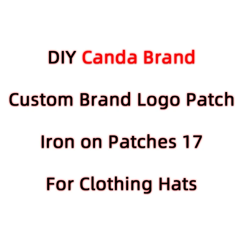 

Fashion Canda Brand Logo Patches for Clothing Embrodiered Appliques DIY Iron on Letters Patches for Clothes Sewing Supplies