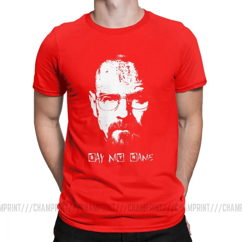 Красный Say My Name Breaking Bad Walter белая футболка для мужчин хлопковая крутая футболка футболки с круглым вырезом одежда с коротким рукавом 4XL 5XL - Цвет: Красный