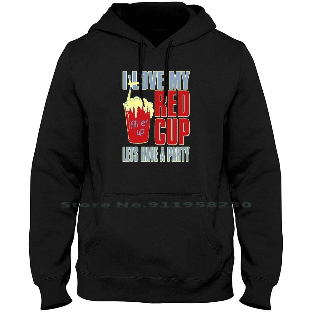 

I Love My Red Cup позволяет вечеринке Толстовка свитер хлопок позволяет сделать вечерние I Love My I Love видео игры вечерние ринки музыкальный фильм