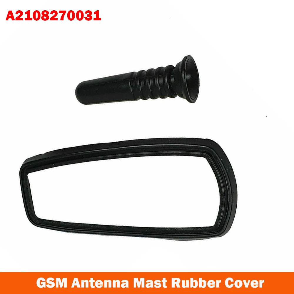 Car Roof GPS GSM Antenna Mast Rubber Cover Boot Lid Base Gasket Seal A2108270031 for Mercedes W210 202 168 208 A C E CLK