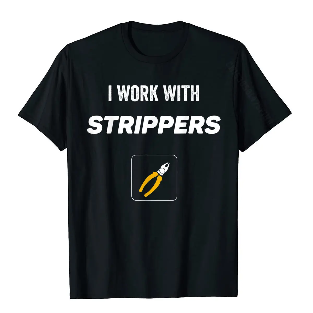 Electrician I Work With Strippers Funny Gift For Lineman T-Shirt T Shirt Cotton Men's Top T-Shirts Funny