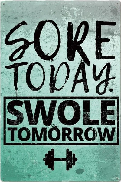 

Gym Slogan Sore Today.swole Tomorrow Metal Tin Sign 8x12 Inch Home Bedroom Living Room Wall Decor