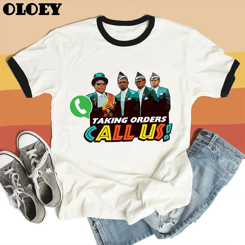 

Stay At Home Or Dance With Us Female T-shirt Funny Coffin Dance t shirt Women Taking Orders Call Us Tee Shirt Femme Streetwear