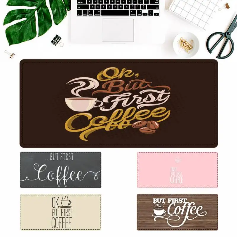 

Desk Mat OK,but first coffee Mouse Pad PC Laptop Gamer Mousepad Anime Antislip Mat Keyboard Desk Mat For Overwatch/CS GO