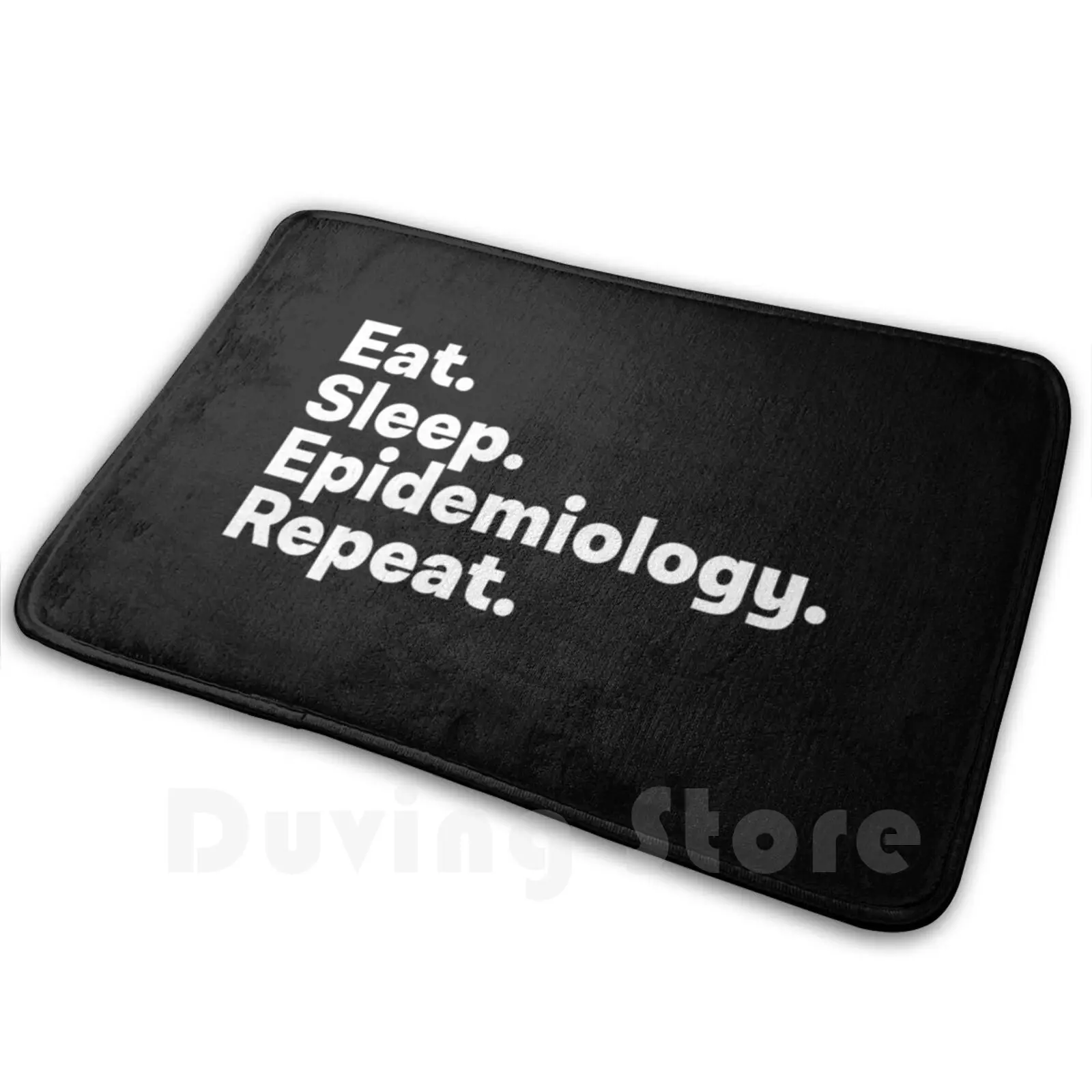 Eat Sleep Epidemiology Repeat Carpet Mat Rug Cushion Soft Non-Slip Epidemiologist Epidemiologists Epidemiology Public