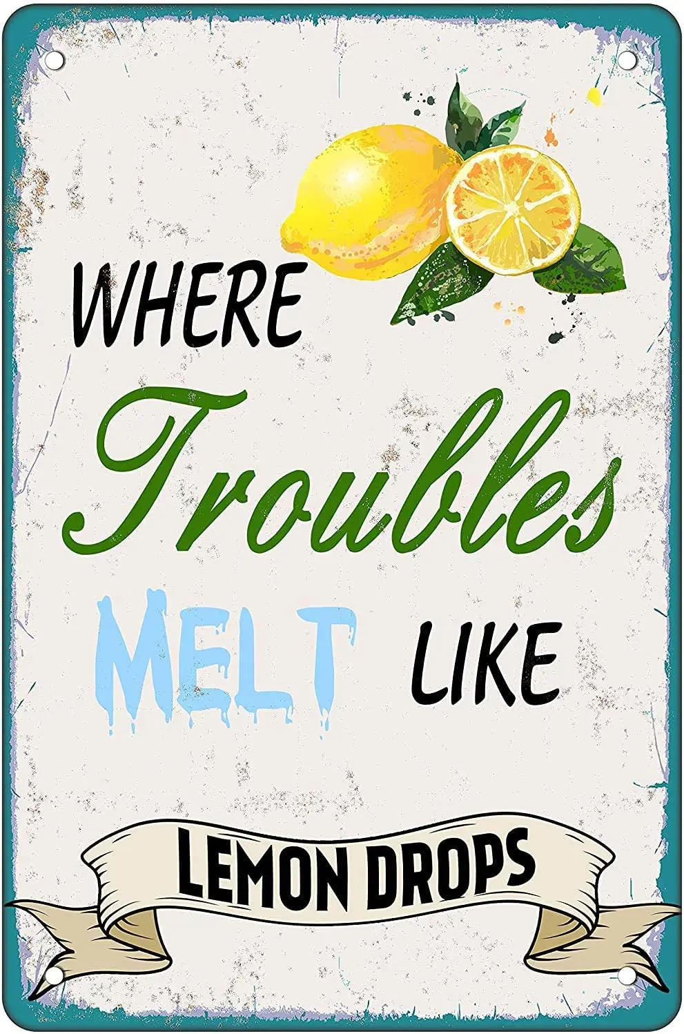 

Where Trouble Melt Like Lemon Drops;Tin Sign Wall Retro Metal Bar Pub Poster Metal 11.87.9in
