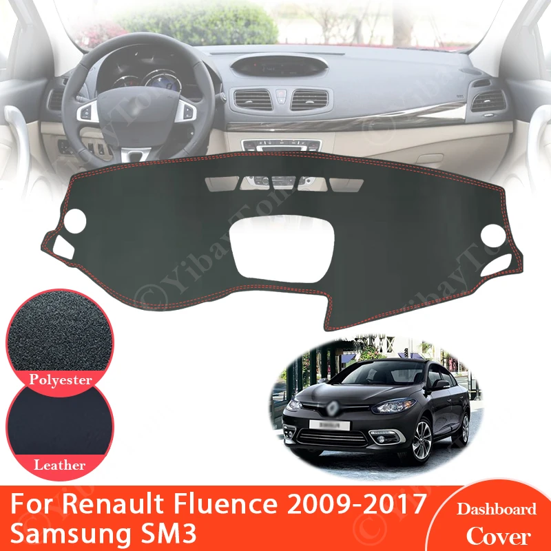 For Renault Fluence 2009 ~ 2017 Samsung SM3 Anti-Slip Leather Mat Dashboard Cover Pad Sunshade Dashmat Car Accessories 2012 2016 |