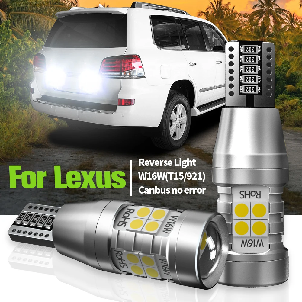 Светодиодная лампа задсветильник хода W16W T15 Canbus для Lexus RX400H RX350 RX450H RX450HL LX470 LX570 LS430
