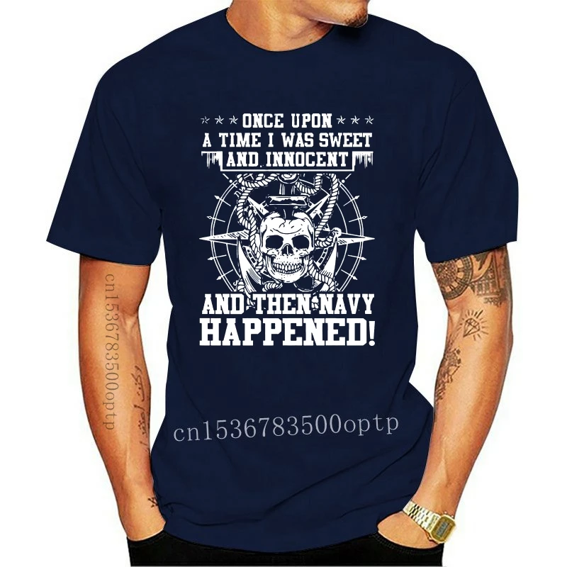 

New Men T Shirt Once Upon A Time I Was Sweet And Innocent And Then Navy Happened Skull With Anchor Version Women t-shirt